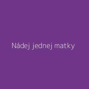 Nádej jednej matky
